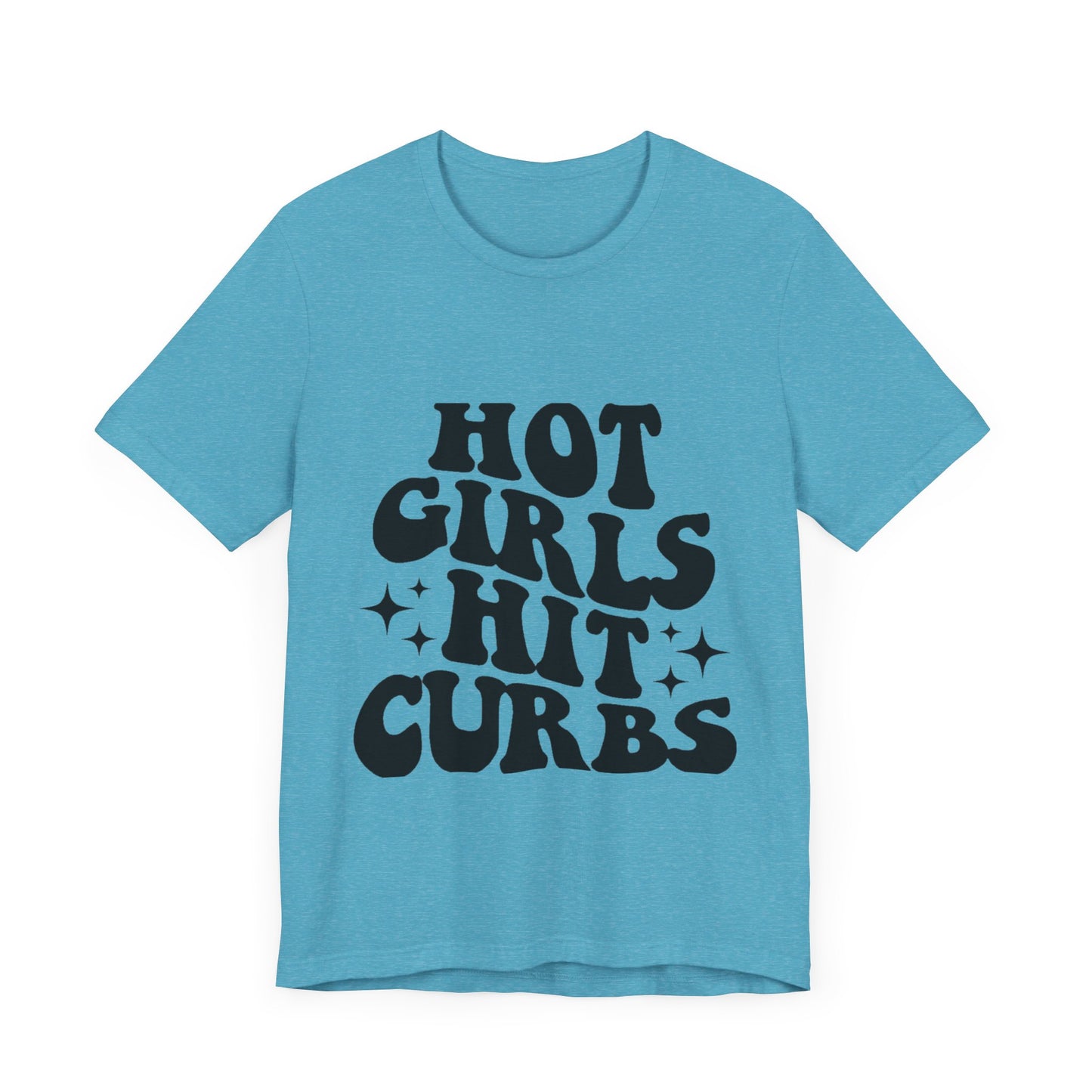 Hot Girls Hit Curbs Short Sleeve Tee