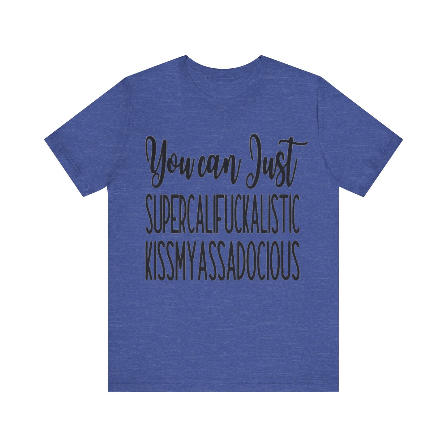 SUPERCALIFUCKALICIOUS Short Sleeve Tee