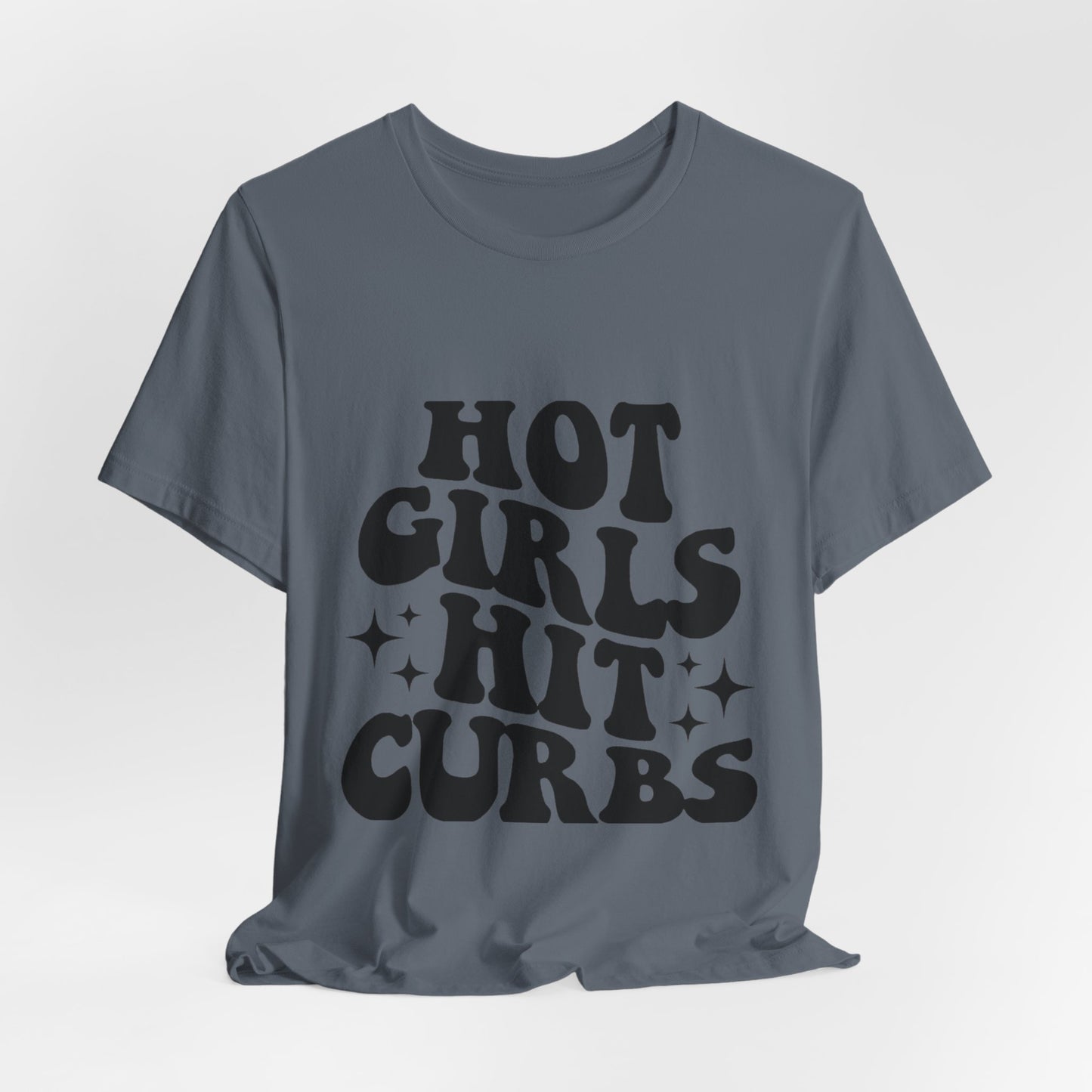 Hot Girls Hit Curbs Short Sleeve Tee