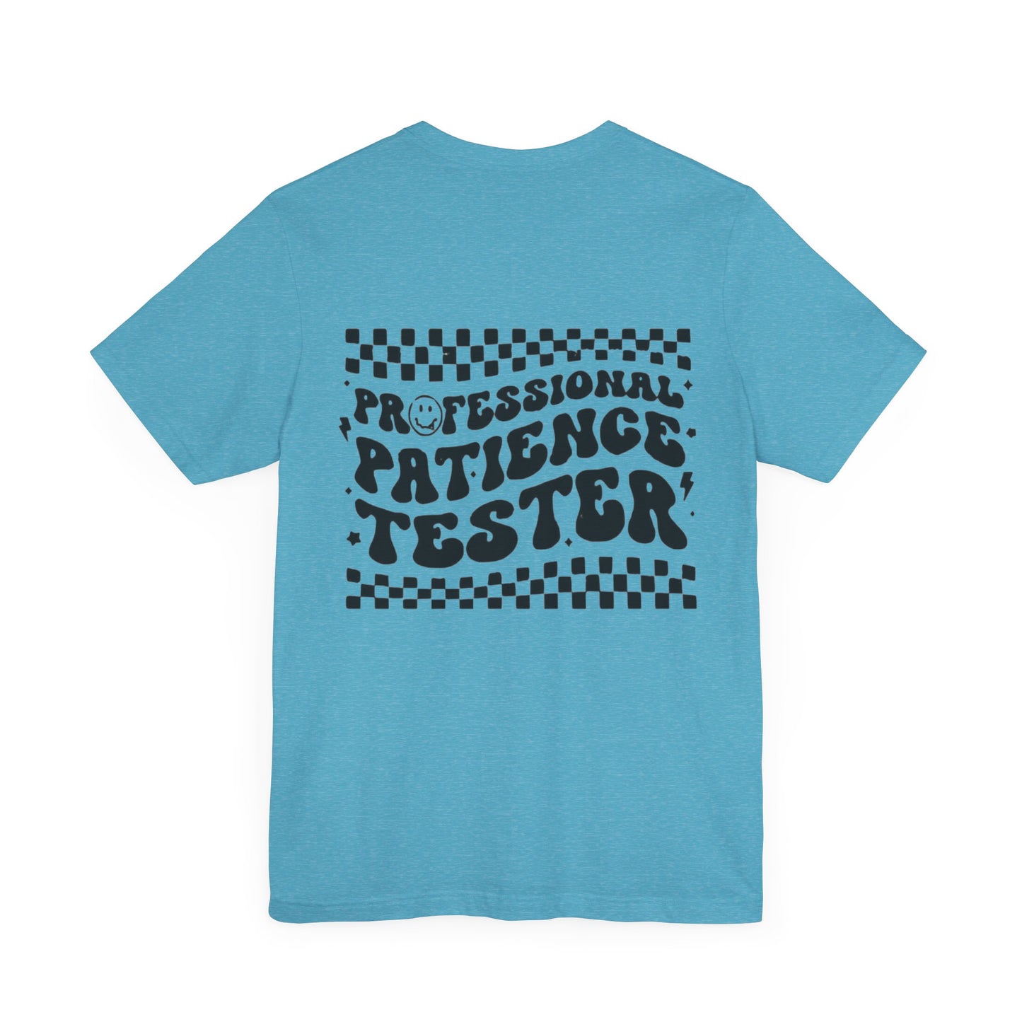 Professional Patience Tester Short Sleeve Tee