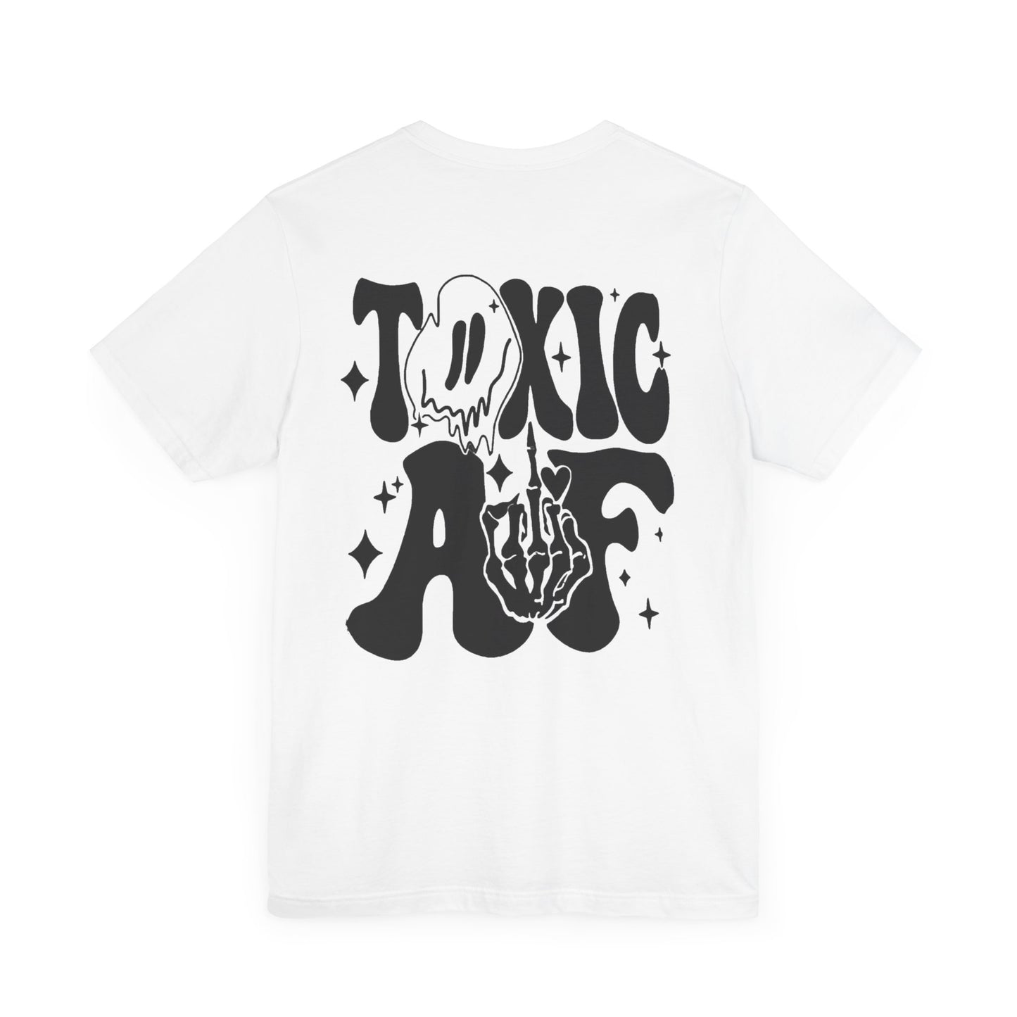 Toxic AF Short Sleeve Tee