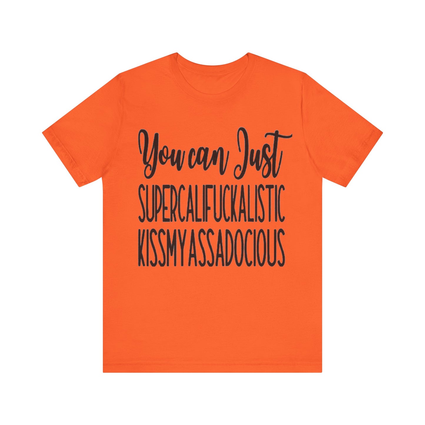 SUPERCALIFUCKALICIOUS Short Sleeve Tee