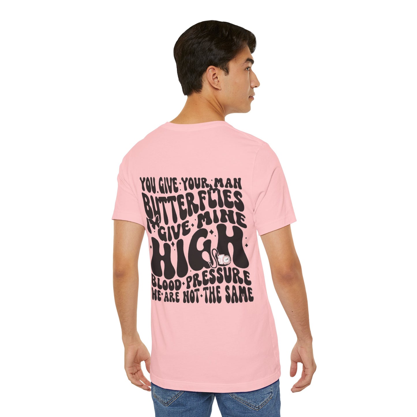 I Give Him High Blood Pressure Short Sleeve Tee