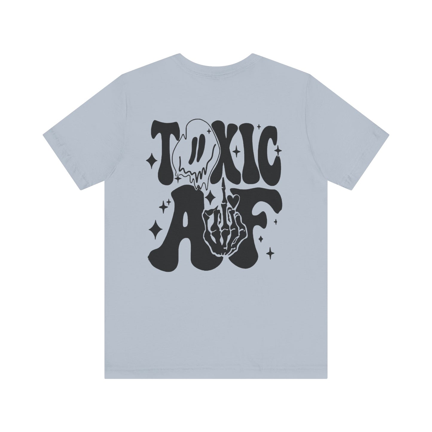 Toxic AF Short Sleeve Tee