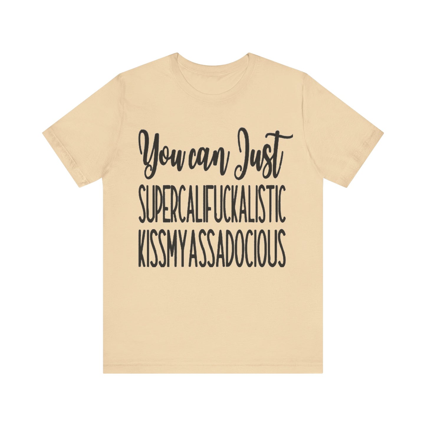 SUPERCALIFUCKALICIOUS Short Sleeve Tee